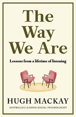 The Way We Are: Lessons from a lifetime of listening book