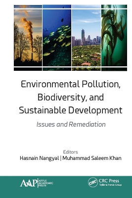 Environmental Pollution, Biodiversity, and Sustainable Development: Issues and Remediation by Hasnain Nangyal