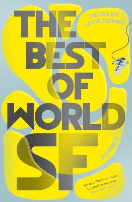 The Best of World SF: Volume 3 by Lavie Tidhar