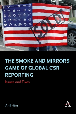 The Smoke and Mirrors Game of Global CSR Reporting: Issues and Fixes by Anil Hira