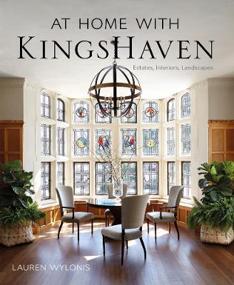 At Home with KingsHaven: Estates, Interiors, Landscapes book