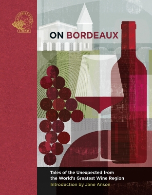 On Bordeaux: Tales of the Unexpected from the World's Greatest Wine Region book