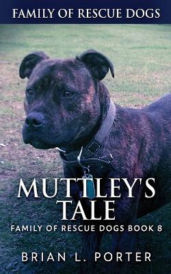 Muttley's Tale by Brian L Porter