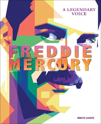 Freddie Mercury: A Legendary Voice book