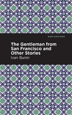 The Gentleman from San Francisco and Other Stories by Ivan A. Bunin