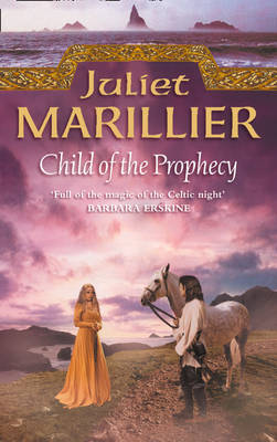 Child of the Prophecy by Juliet Marillier