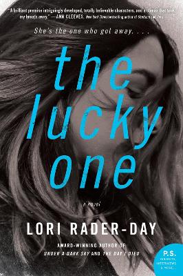 The Lucky One: A Novel by Lori Rader-Day