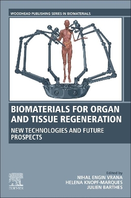 Biomaterials for Organ and Tissue Regeneration: New Technologies and Future Prospects book