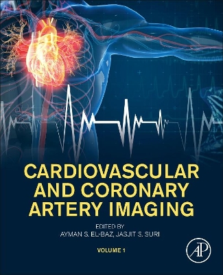 Cardiovascular and Coronary Artery Imaging: Volume 1 book
