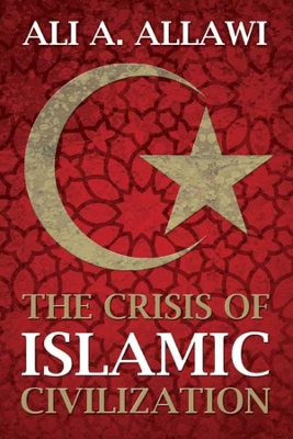 Crisis of Islamic Civilization book