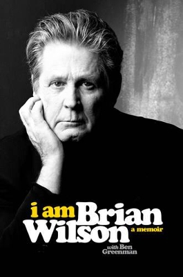 I Am Brian Wilson by Brian Wilson