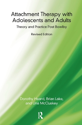 Attachment Therapy with Adolescents and Adults: Theory and Practice Post Bowlby book