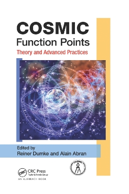 COSMIC Function Points: Theory and Advanced Practices by Reiner Dumke