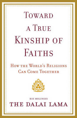 Toward a True Kinship of Faiths book