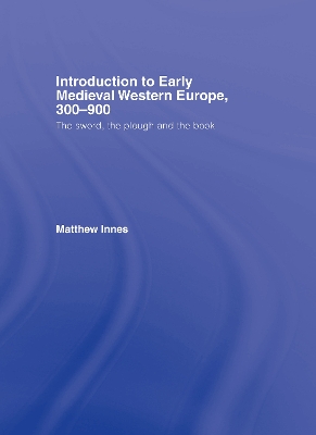 Introduction to Early Medieval Western Europe, 300-900 book