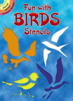 Fun with Birds Stencils by Paul E. Kennedy