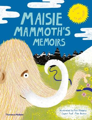 Maisie Mammoth’s Memoirs: A Guide to Ice Age Celebs book