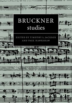 Bruckner Studies by Timothy L. Jackson