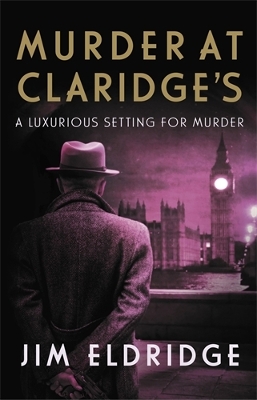 Murder at Claridge's: The elegant wartime whodunnit by Jim Eldridge