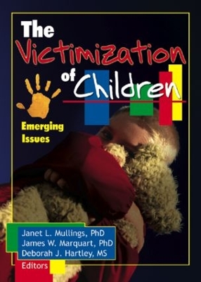 The Victimization of Children by Janet Mullings