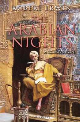 The The Arabian Nights by Robert Irwin