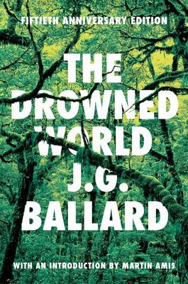 The Drowned World by J G Ballard