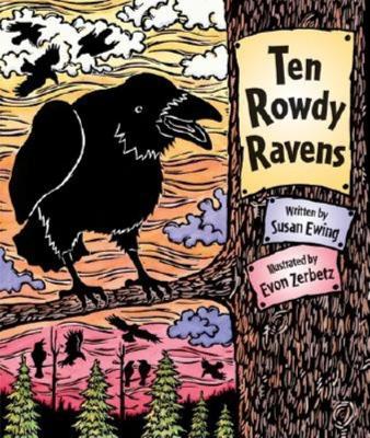 Ten Rowdy Ravens by Susan Ewing