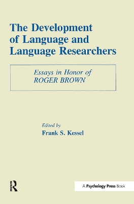 The Development of Language and Language Researchers by Frank S. Kessel