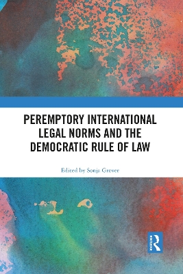 Peremptory International Legal Norms and the Democratic Rule of Law by Sonja Grover