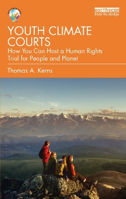 Youth Climate Courts: How You Can Host a Human Rights Trial for People and Planet book