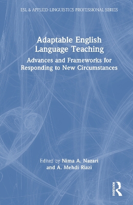 Adaptable English Language Teaching: Advances and Frameworks for Responding to New Circumstances book