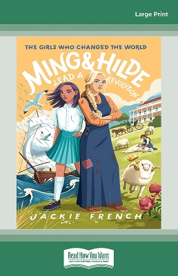 Ming and Hilde Lead a Revolution: (The Girls Who Changed the World, #3) by Jackie French