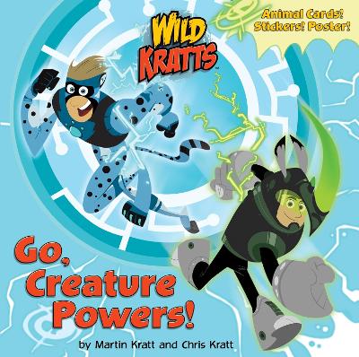Go, Creature Powers! (Wild Kratts) book
