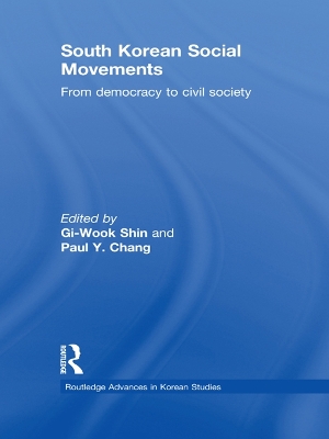 South Korean Social Movements: From Democracy to Civil Society by Gi-Wook Shin