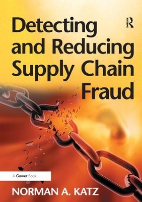 Detecting and Reducing Supply Chain Fraud by Norman A. Katz