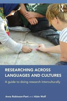 Researching Across Languages and Cultures by Anna Robinson-Pant