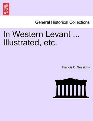 In Western Levant ... Illustrated, Etc. book