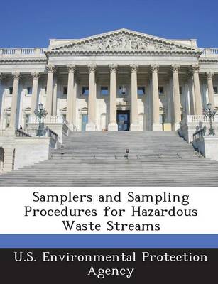 Samplers and Sampling Procedures for Hazardous Waste Streams book