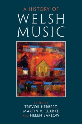 A History of Welsh Music by Trevor Herbert