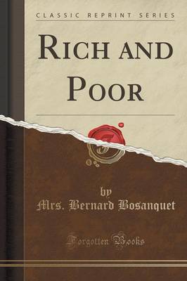 Rich and Poor (Classic Reprint) by Bernard Bosanquet