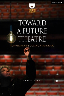 Toward a Future Theatre: Conversations during a Pandemic book