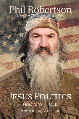 Jesus Politics: How to Win Back the Soul of America book