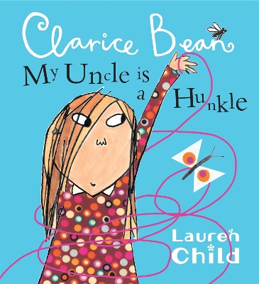 My Uncle Is A Hunkle Says Clarice Bean book