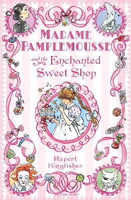 Madame Pamplemousse and the Enchanted Sweet Shop book
