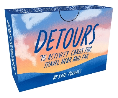 Detours: 75 Activity Cards for Travel Near and Far book