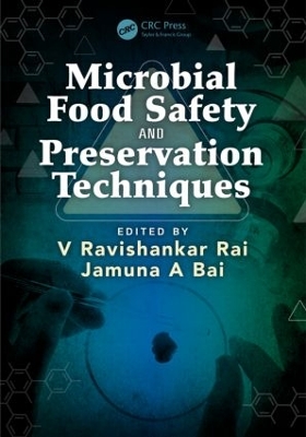 Microbial Food Safety and Preservation Techniques by V Ravishankar Rai