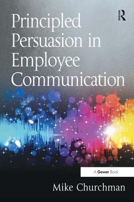 Principled Persuasion in Employee Communication by Mike Churchman