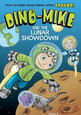 Dino-Mike and the Lunar Showdown by Franco Aureliani