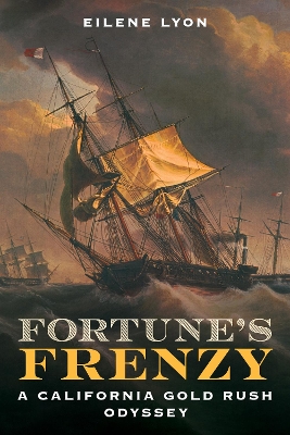 Fortune's Frenzy: A California Gold Rush Odyssey book