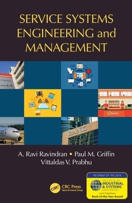 Service Systems Engineering and Management by A. Ravi Ravindran